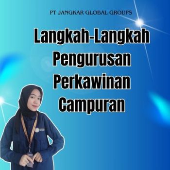Langkah-Langkah Pengurusan Perkawinan Campuran